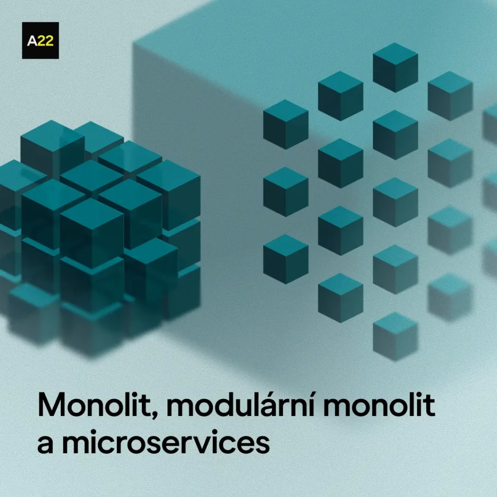 Monolit, modulární monolit a microservices